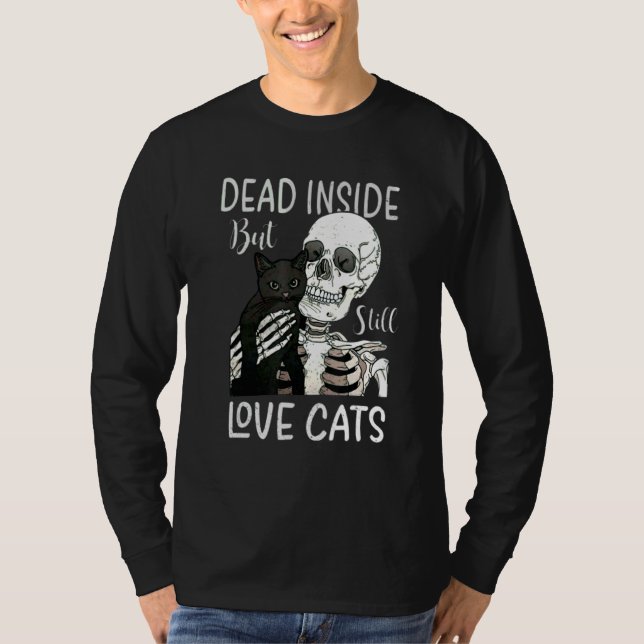 Skeleton Dead Inside But Still Love Cat T-Shirt (Front)