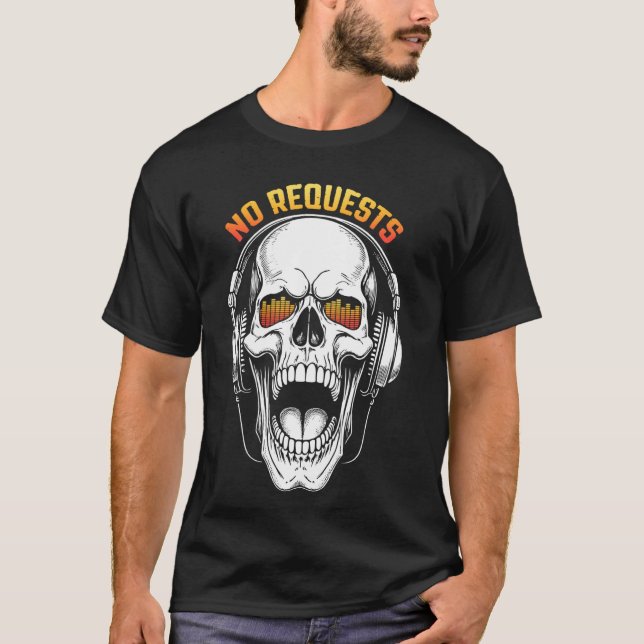 Skeleton DJ Headphones No Requests Equalizer Skull T-Shirt (Front)