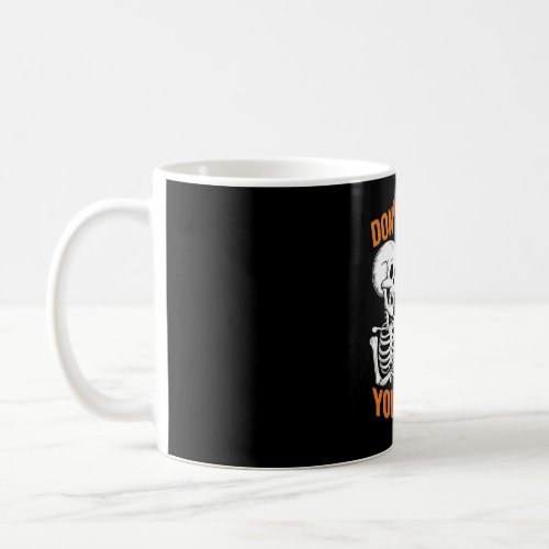 Skeleton Dont Worry I Got Your Back Halloween Coffee Mug