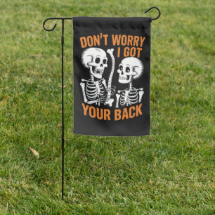 Skeleton Don't Worry I Got Your Back Halloween Garden Flag