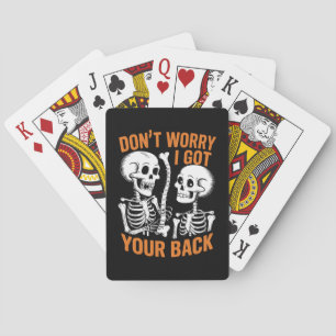 Skeleton Don't Worry I Got Your Back Halloween Poker Cards
