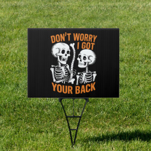 Skeleton Don't Worry I Got Your Back Halloween Sign