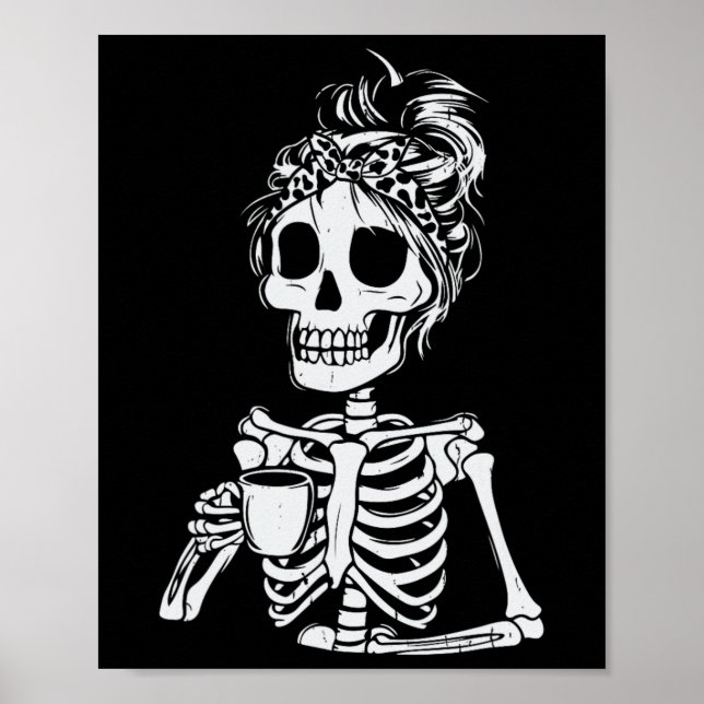 Skeleton Drinking Coffee Skull Funny Halloween Wom Poster (Front)