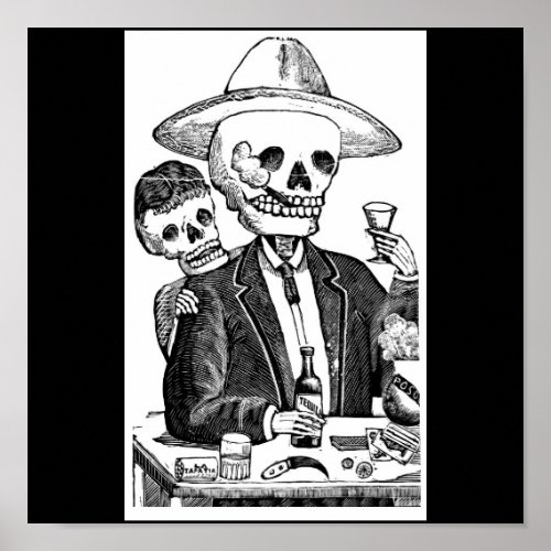 Skeleton Drinking Tequila and Smoking Poster