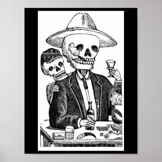 Skeleton Drinking Tequila and Smoking Poster