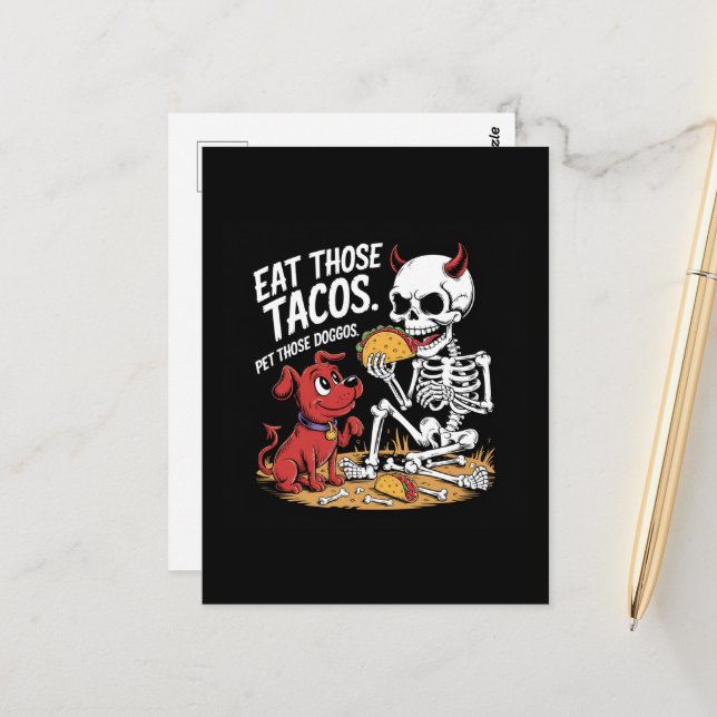 Skeleton Eat those Tacos and Pet Those Doggos Postcard (Front/Back In Situ)