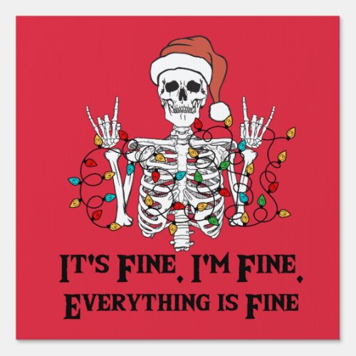 Skeleton _ Funny im fine its fine  Sign
