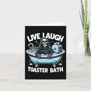 Skeleton Halloween Live Laugh Toaster Bath Design Card