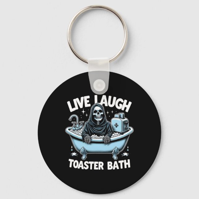 Skeleton Halloween Live Laugh Toaster Bath Design  Keychain (Front)