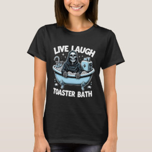 Skeleton Halloween Live Laugh Toaster Bath Design T-Shirt