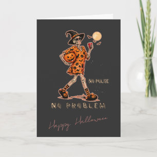 Skeleton Halloween - No Pulse No Problem Cards