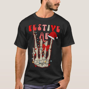 Skeleton Hand Festive AF Christmas Graphic T-Shirt