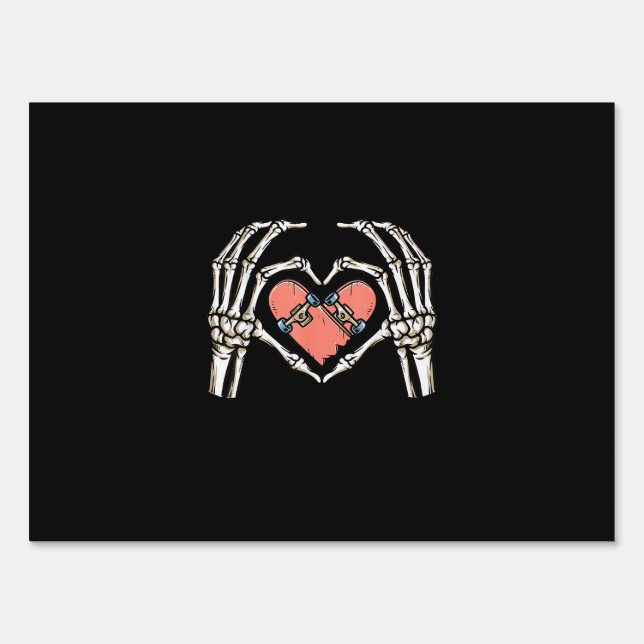 Skeleton Hand Heart Skateboard Valentines Day Funn Sign (Front)