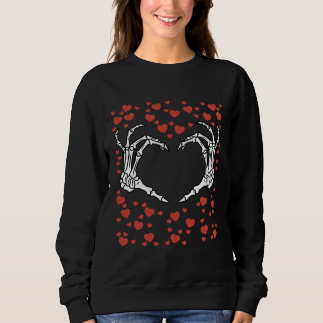 Skeleton Hand Hearts Valentines Day  Bones Love Sweatshirt (Front)