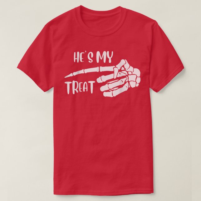 Skeleton Hand Hes My Treat Halloween Matching Coup T-Shirt (Design Front)