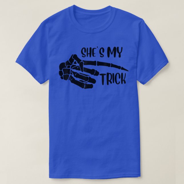 Skeleton Hand Shes My Trick Halloween Matching Cou T-Shirt (Design Front)