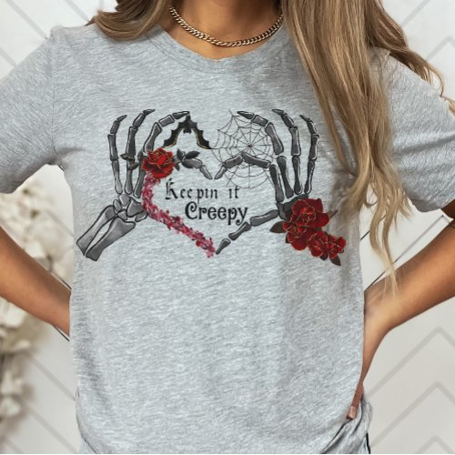 Skeleton Hands Goth Valentine Keeping it Creepy T_Shirt