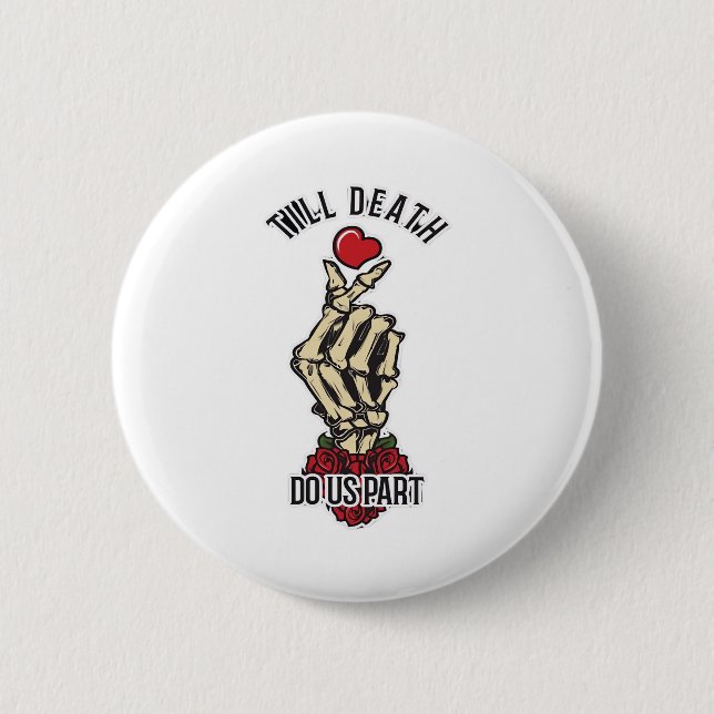 Skeleton Heart Till Death Do Us Part Button (Front)