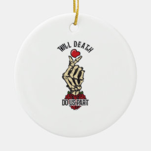 Skeleton Heart Till Death Do Us Part Ceramic Ornament