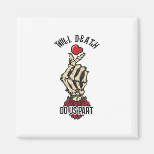 Skeleton Heart Till Death Do Us Part Magnet