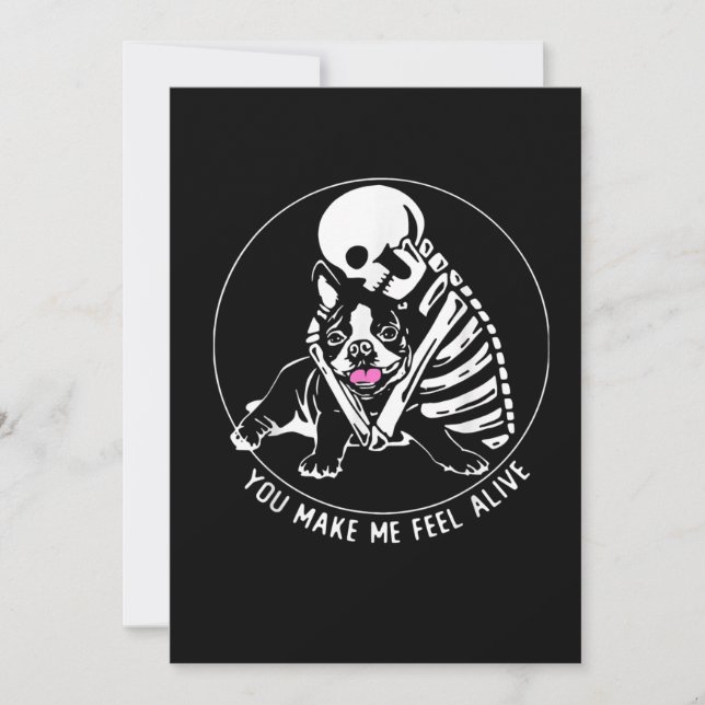 SKELETON HUG BOSTON TERRIER YOU MAKE ME FEEL ALIVE ANNOUNCEMENT (Front)