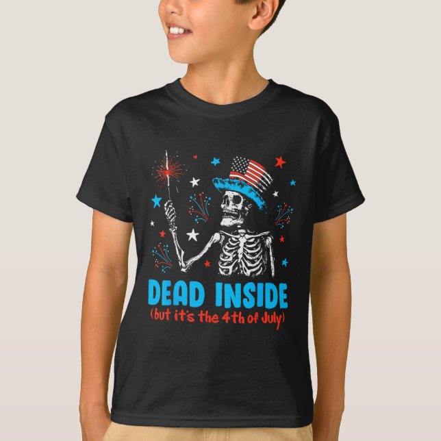 Skeleton Independence Day Dead Inside But It The 4 T-Shirt (Front)
