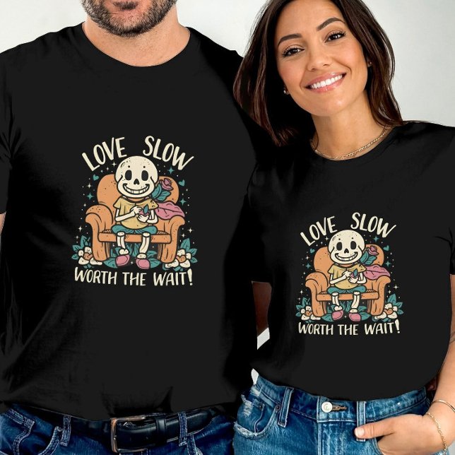 Skeleton Love Worth The Wait Valentines Day  T-Shirt (Creator Uploaded)