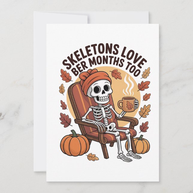 Skeleton Loves Ber Months Too Spooky  Invitation (Front)
