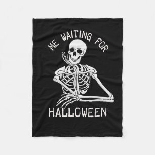 Skeleton Me Waiting For Halloween  Fleece Blanket