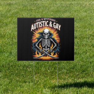 Skeleton Not Cool And Mysterious Autistic Gay  Sign