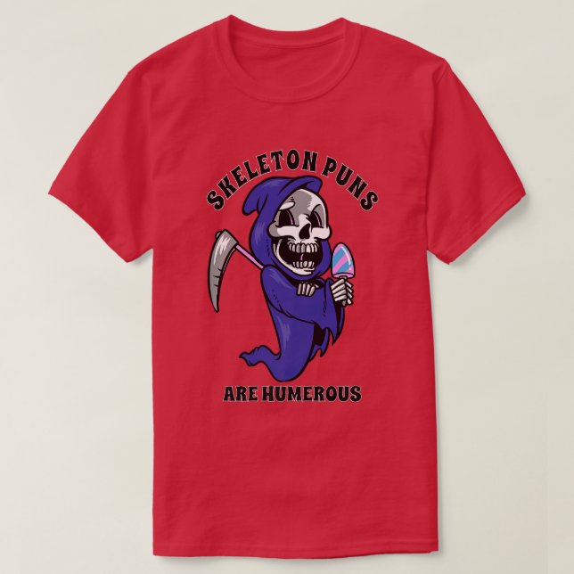 Skeleton Puns Are Humerous Halloween  T-Shirt (Design Front)