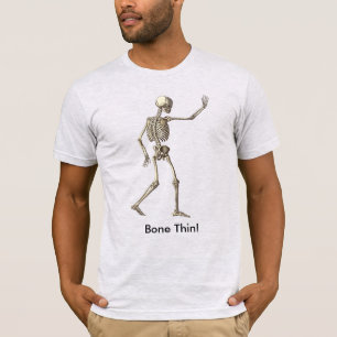 Skeleton Quotes Bone Thin T-shirt