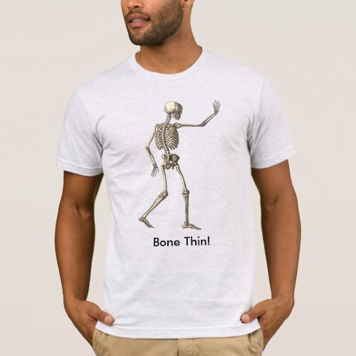 Skeleton Quotes Bone Thin T_shirt