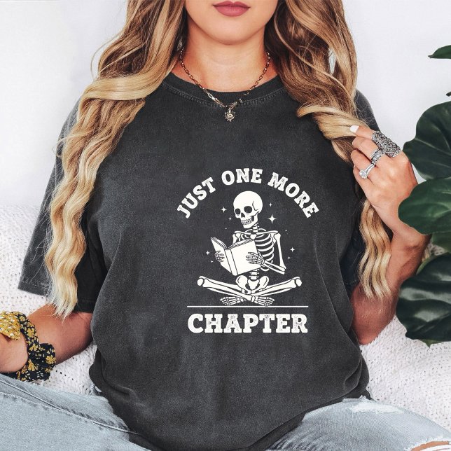 Skeleton Reading Just One More Chapter T-Shirt (Creator Uploaded)