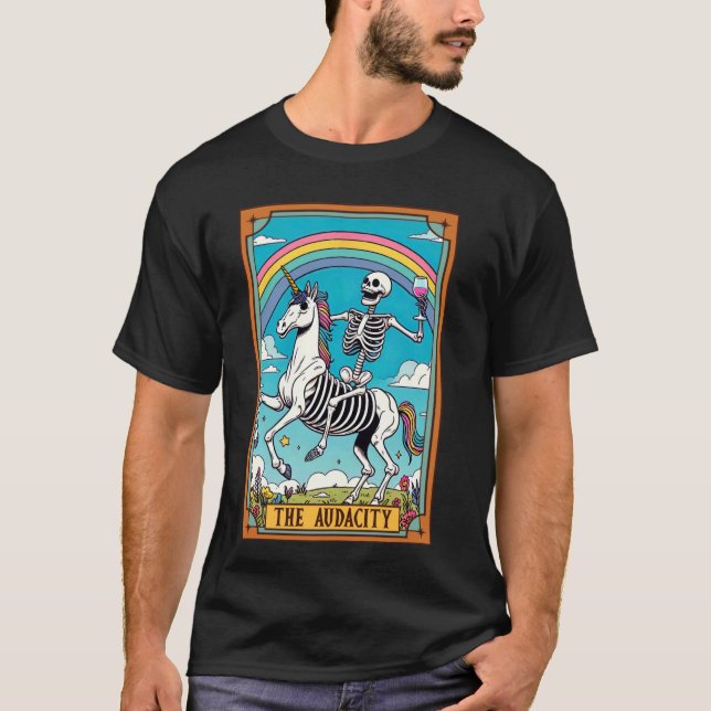 Skeleton Riding Unicorn Sarcasm The Audacity Tarot T-Shirt (Front)
