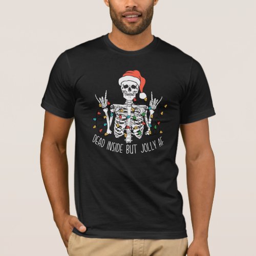 Skeleton Santa Dead Inside But Jolly AF funny  T_Shirt