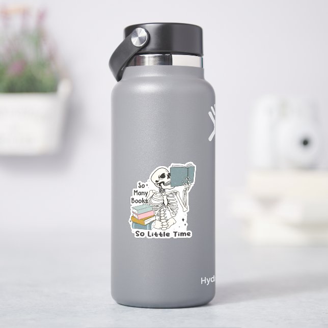 Skeleton So Many Books, So Little Time Vinyl Sticker (HydroFlask)