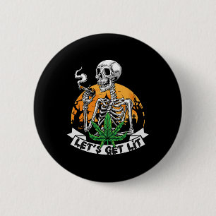 Skeleton Stoner Smoking Weed Let's Get Lit Hallowe Button