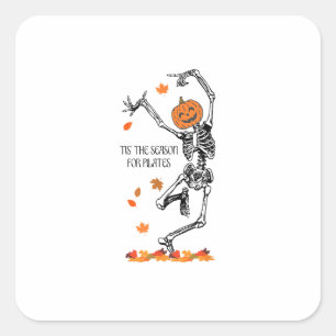 Skeleton Tis The Season For Pilates Meditation Hal Square Sticker