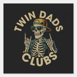 Skeleton Twin Dads Club Sign