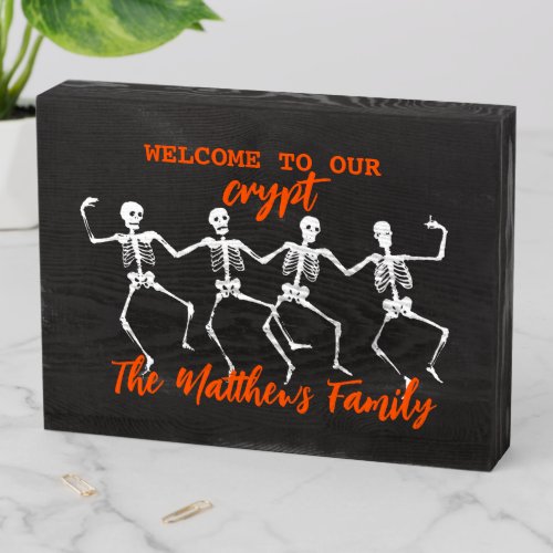 Skeleton Welcome to Our Crypt Personalized Wooden Box Sign