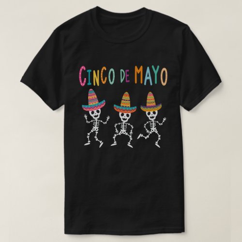 Skeleton With Hat Funny Cinco De Mayo T_Shirt