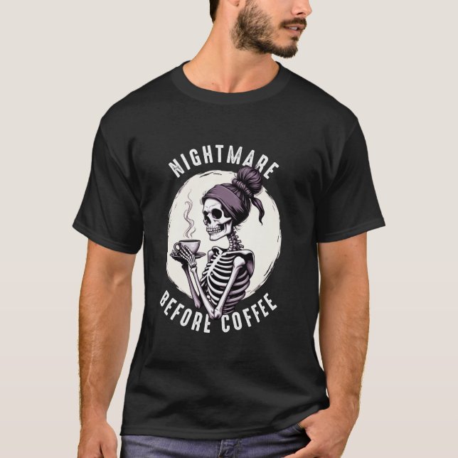 Skeleton With Hot Coffee Lover Nightmare Before Co T-Shirt (Front)