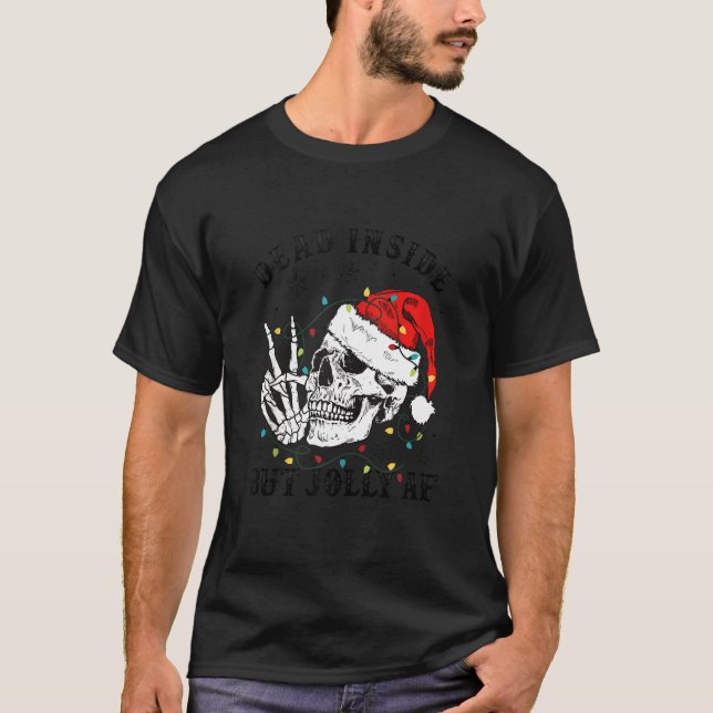 Skeleton With Santa Hat Xmas Lights Dead Inside Bu T-Shirt (Front)