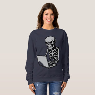 Skeleton Working Hard on Laptop Sweatshirt