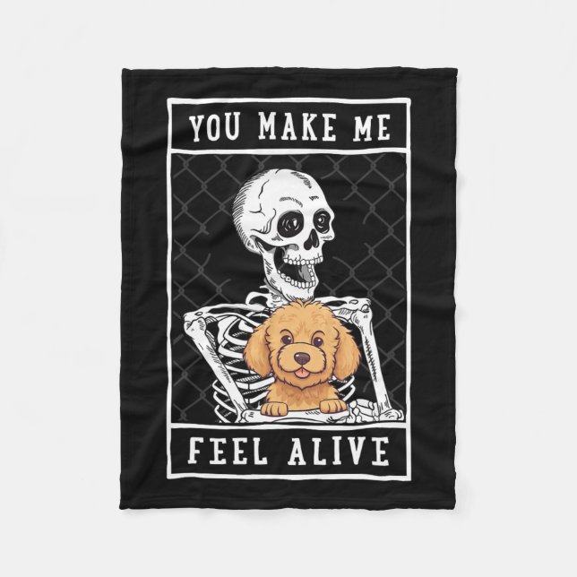 Skeleton You Make Feel Halloween Me Alive  Fleece Blanket (Front)
