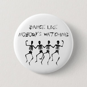 Skeletons Dance Like Nobody's Watching Halloween Button