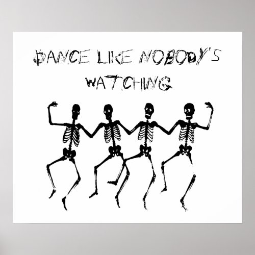 Skeletons Dance Like Nobodys Watching Halloween Poster