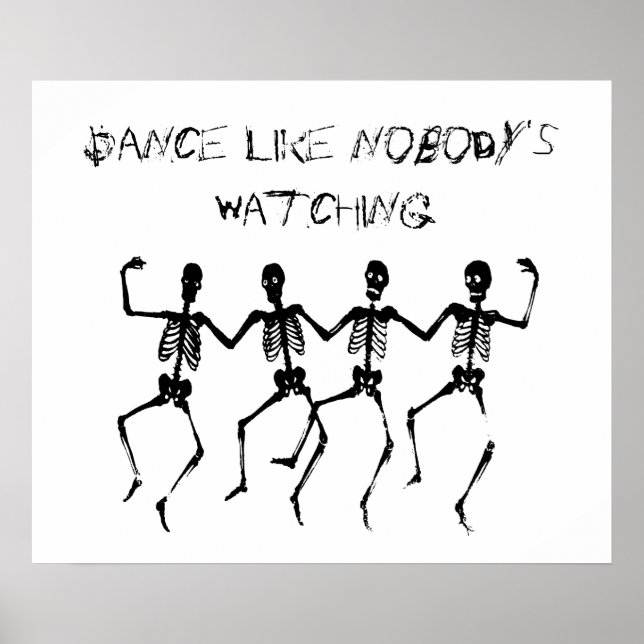 Skeletons Dance Like Nobody's Watching Halloween Poster (Front)