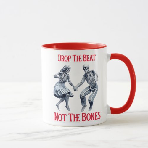 Skeletons Grooving Drop the Beat Not the Bones Mug